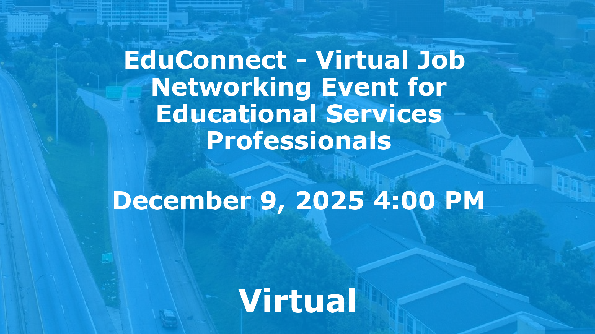 EduConnect - Virtual Job  Networking Event for Educational Services Professionals event image